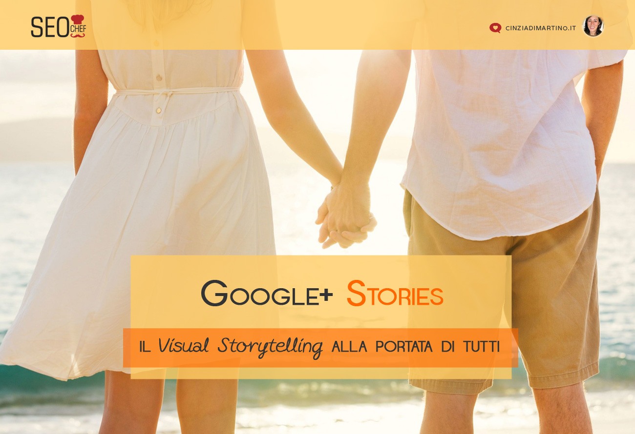 Google Plus Stories: il Visual Storytelling alla portata di tutti