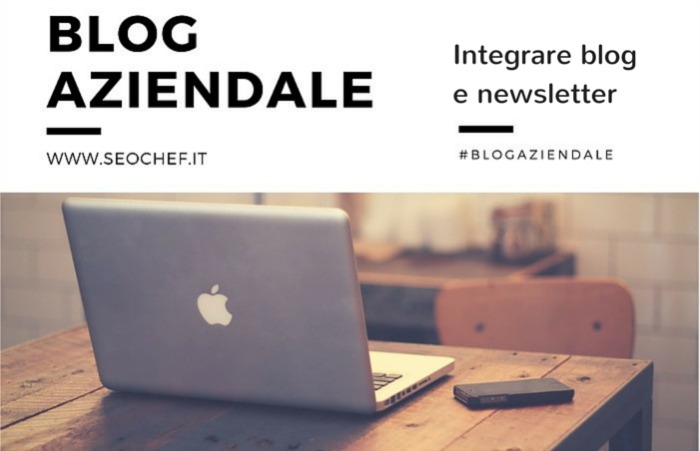 Come integrare blog e newsletter #blogaziendale