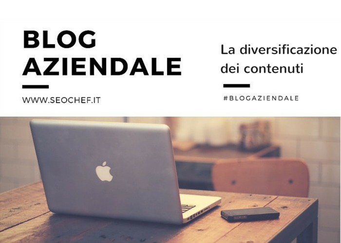 La diversificazione dei contenuti #blogaziendale