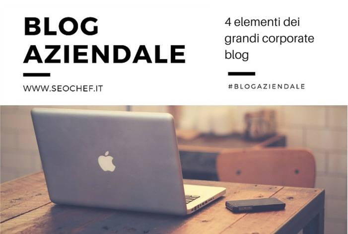 4 elementi vincenti dei grandi corporate blog