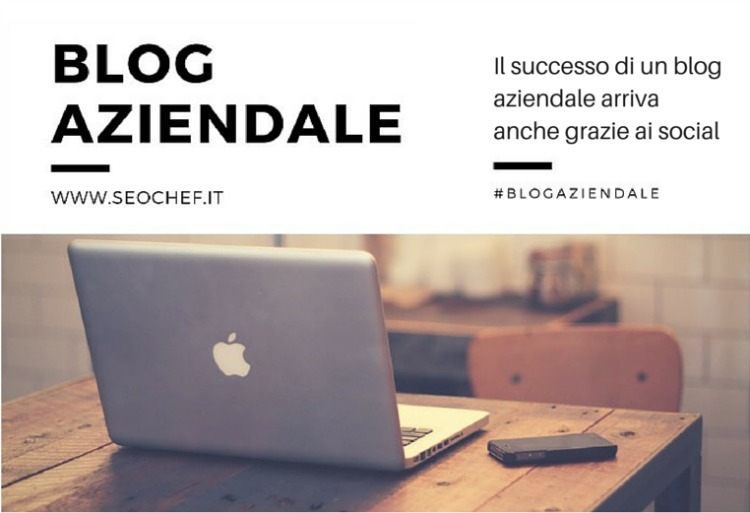 Il successo di un blog aziendale arriva (anche) dai social