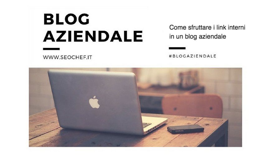 Link interni: come e perché usarli in un blog aziendale